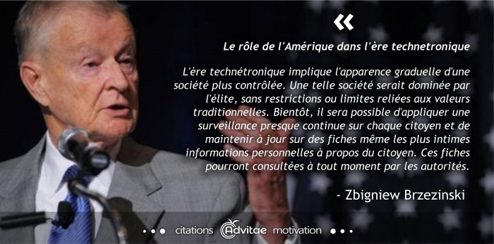 Brzezinski: L're techntronique se veut une socit sans valeurs traditionnelles domine par l'lite pouvant surveiller tout individu