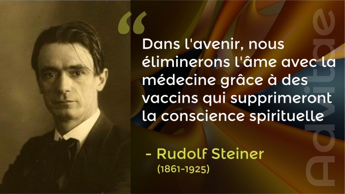 Rudolf Steiner: Dans l'avenir, nous éliminerons l'âme avec la médecine grâce à des vaccins qui supprimeront la conscience spirituelle