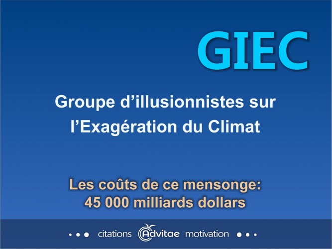 GIEC pour Groupe d'Incomptents sur l'exagration du Climat