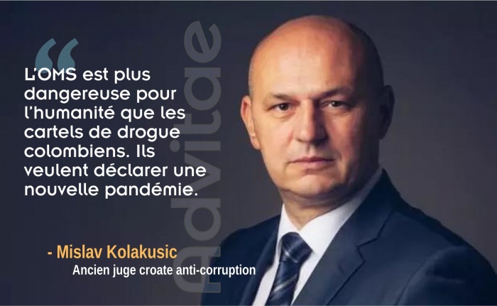 Kolakusic: L'OMS est plus dangereuse pour l'humanit� que les cartels de drogue colombiens. Ils veulent d�clarer une nouvelle pand�mie.